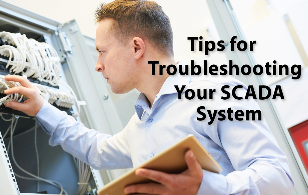 Tips for Troubleshooting your SCADA System